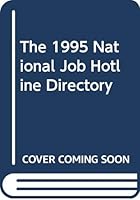 The 1995 National Job Hotline Directory 0070705933 Book Cover