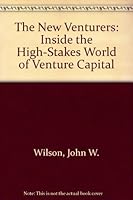 The New Venturers: Inside the High-Stakes World of Venture Capital 0201096811 Book Cover