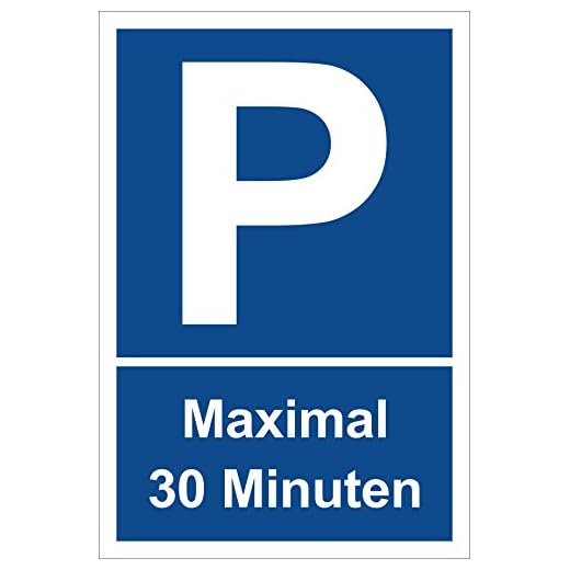 Skylt – parkeringsplats – max 30 minuter – parkeringsskylt parker – 15 x 10 cm, 30 x 20 cm och 45 x 30 cm – borrhål dekal hårt skum aluminiumförbindelse -S00299 45x30cm – Hartschaumplatte – mit Bohrlöchernn