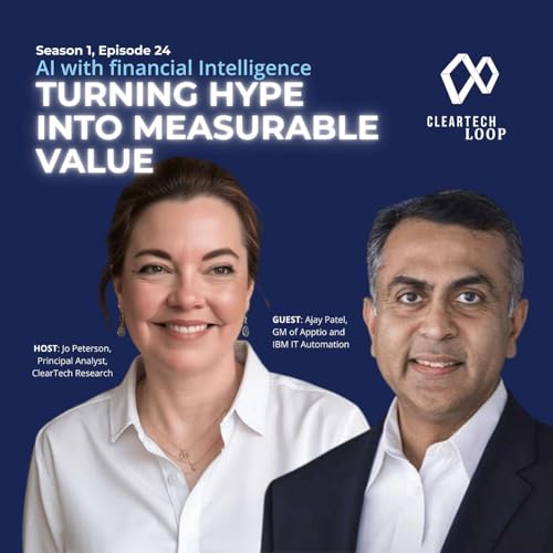 AI with Financial Intelligence: Turning Hype Into Measurable Value (with Ajay Patel, GM Apptio/IBM)