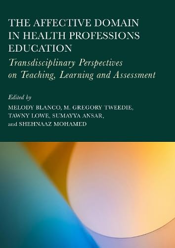 The Affective Domain in Health Professions Education: Transdisciplinary Perspectives on Teaching, Learning and Assessment