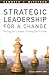 Strategic Leadership for a Change: Facing our Losses, Finding Our Future