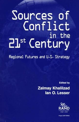Sources of Conflict in the 21st Century: Regional Futures and U.S. Strategy