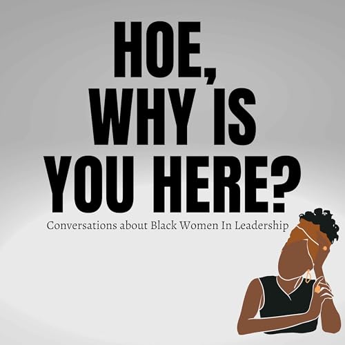 Hoe, Why Is You Here? cover art