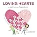 Loving Hearts: A Valentine Tradition (Heart Traditions)