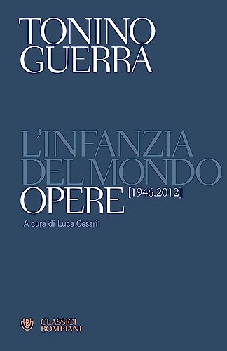 L'Infanzia Del Mondo. Opere (1946-2012)