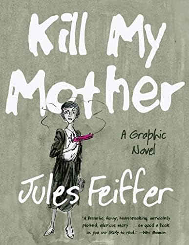 Kill My Mother: A Graphic Novel Hardcover – August 25, 2014