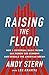 Produktbild Raising the Floor: How a Universal Basic Income Can Renew Our Economy and Rebuild the American Dream