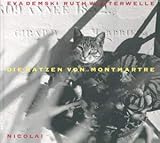 Die Katzen von Montmartre - Ruth Westerwelle, Eva. Demski 