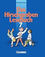 Das Hirschgraben Lesebuch, Ausgabe Hauptschule Bayern und Baden-Württemberg, neue Rechtschreibung, 7. Jahrgangsstufe 3464600971 Book Cover
