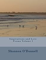 Inspirations and Love Poems Volume 1 1503119629 Book Cover