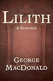 Lilith: A Romance