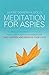 Meditation for Aspies: Everyday Techniques to Help People with Asperger Syndrome Take Control and Improve their Lives