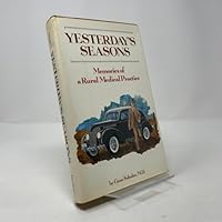 Yesterday's seasons: Memories of a rural medical practice 0801503019 Book Cover