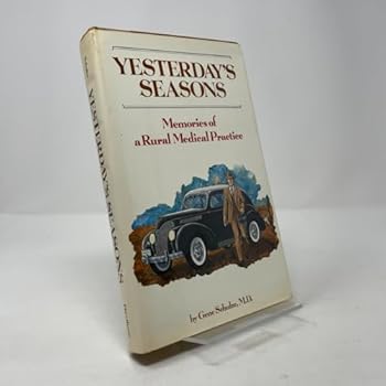 Hardcover Yesterday's seasons: Memories of a rural medical practice Book