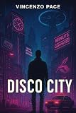  DISCO CITY (Italian Edition)