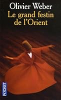 Le grand festin de l'Orient 2266149970 Book Cover