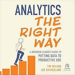 Analytics the Right Way Audiolibro Por Tim Wilson, Dr. Joe Sutherland arte de portada