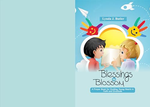 Blessings in Blossom: A Prayer Book for guiding Young Hearts in Faith and Gratitude (English Edition)