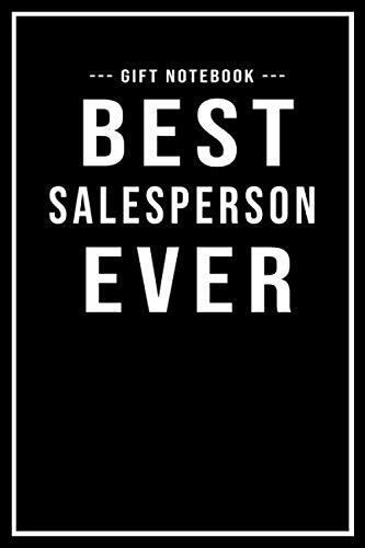 Salesperson Notebook Gift - Best Salesperson Ever: Lined Paperback Journal / Notebook Salesperson Gift