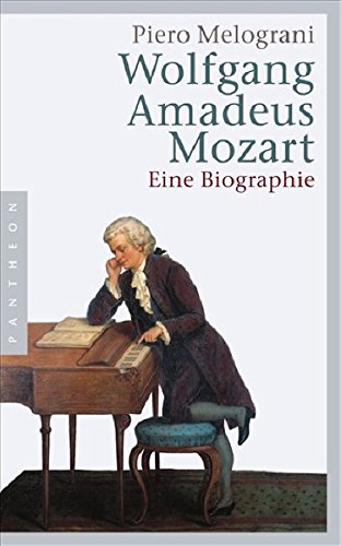 Wolfgang Amadeus Mozart: Eine Biographie Wolfgang Amadeus Mozart: Eine Biographie