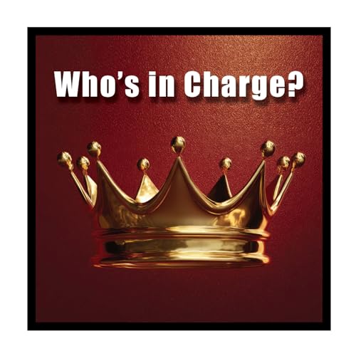 Who's In Charge?
