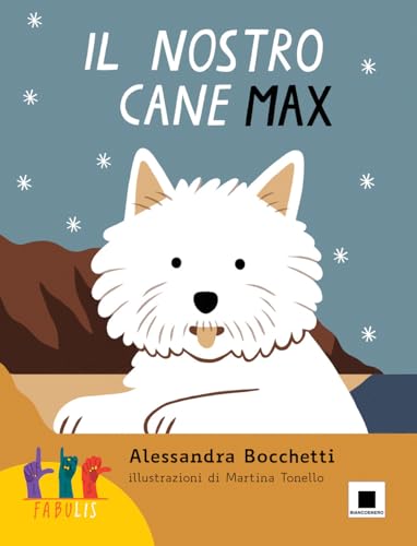 Il nostro cane Max. Ediz. in lingua italiana dei segni. Con QR Code