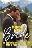 Mountain Man's Bride : The Beginning of a Mountain Man's Found Family