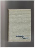Helicopter Rescues B0007FDSG6 Book Cover