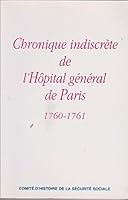 Chronique indiscrète de l'Hôpital général de Paris (1760-1761) 2905882409 Book Cover