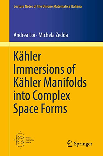 Kähler Immersions of Kähler Manifolds Into Comp... 3319994824 Book Cover