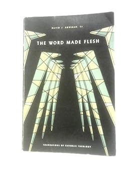 Hardcover The Word made flesh (Foundations of Catholic theology series) Book
