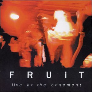 Live at the Basement: Fruit