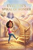 Evelynn’s Spiral of Wonder: (English Edition)