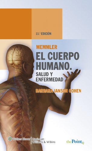 Memmler. El cuerpo humano. Salud y enfermedad (Spanish Edition) Memmler. El cuerpo humano. Salud y enfermedad (Spanish Edition)