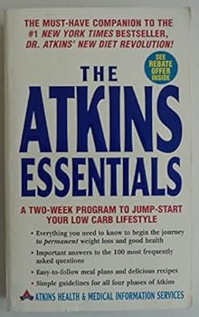The Atkins Essentials: A Two-week Program To Jump-start Your Low-carb Lifestyle : Atkins Health & Medical Information Services
