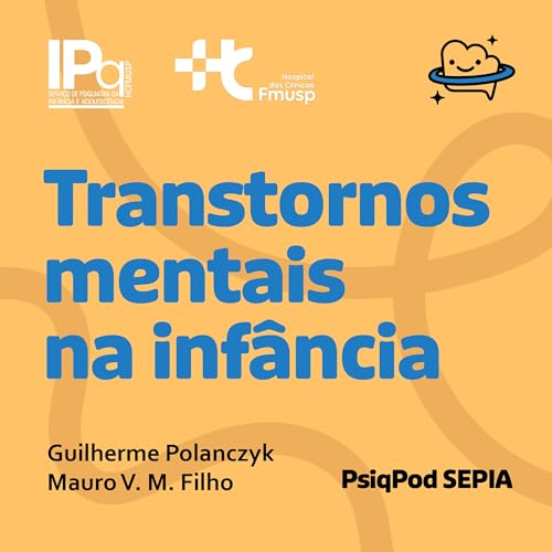 Epis&oacute;dio 1 - TRANSTORNOS MENTAIS NA INF&Acirc;NCIA