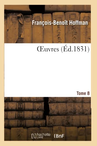 Oeuvres Tome 8 (Litterature) (French Edition)