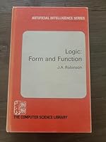 Logic, form and function: The mechanization of deductive reasoning 0444194673 Book Cover
