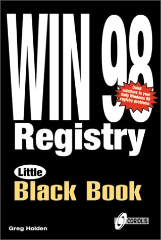 Windows 98 Registry Little Black Book Windows 98 Registry Little Black Book