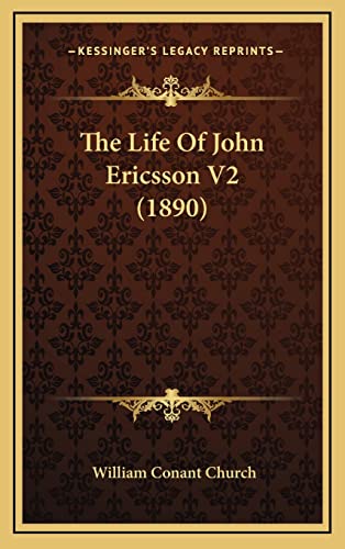 The Life Of John Ericsson V2 (1890)