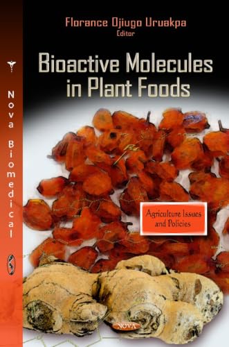 Bioactive Molecules in Plant Foods (Agriculture Issues and Policies)