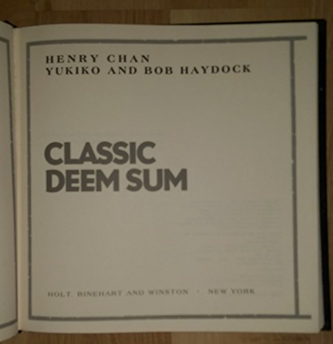 Classic Deem Sum: Recipes from Yank Sing Restaurant, San Fra...