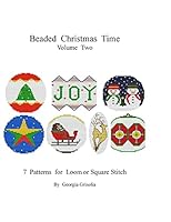 Beaded Christmas Time Volume Two: patterns for ornaments 1517676924 Book Cover