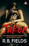 Cover zum Buch Taken: Von Gesetzlosen Anspruch genommen