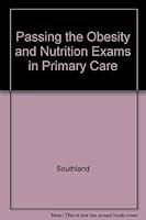 Passing the OBESITY & NUTRITION Exam in Primary Care 1888628227 Book Cover