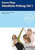  Mündliche Prüfung Teil 1 (Examen Pflege)