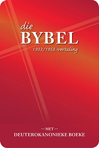 DIE BYBEL met Deuterokanonieke Boeke (Afrikaans Edition)