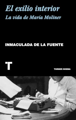 El exilio interior: La vida de María Moliner (Noema)