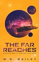 The Far Reaches: Session One : A Feeling Like Fear 1976995051 Book Cover